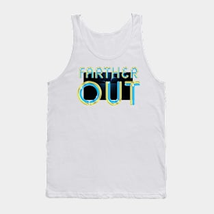 Farther Out Tank Top